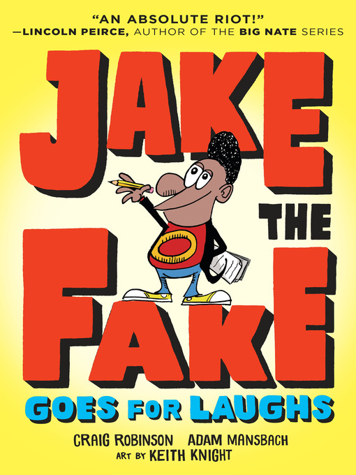 Title details for Jake the Fake Goes for Laughs by Craig Robinson - Wait list
